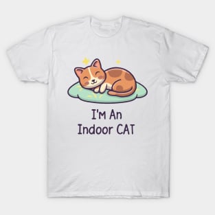 I'm An Indoor Cat. T-Shirt